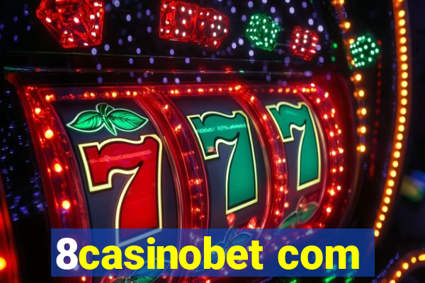 8casinobet com